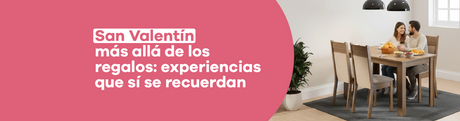 San Valentín más allá de los regalos: experiencias que sí se recuerdan