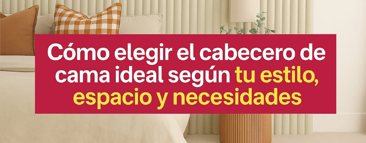 Cómo elegir el cabecero de cama ideal según tu estilo, espacio y necesidades - Bylmo