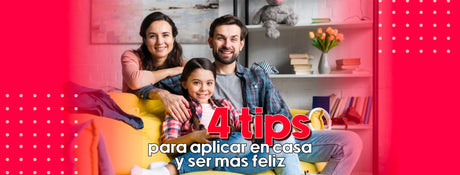Tips para aplicar en casa y ser más feliz - Bylmo